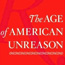 The Age of American Unreason